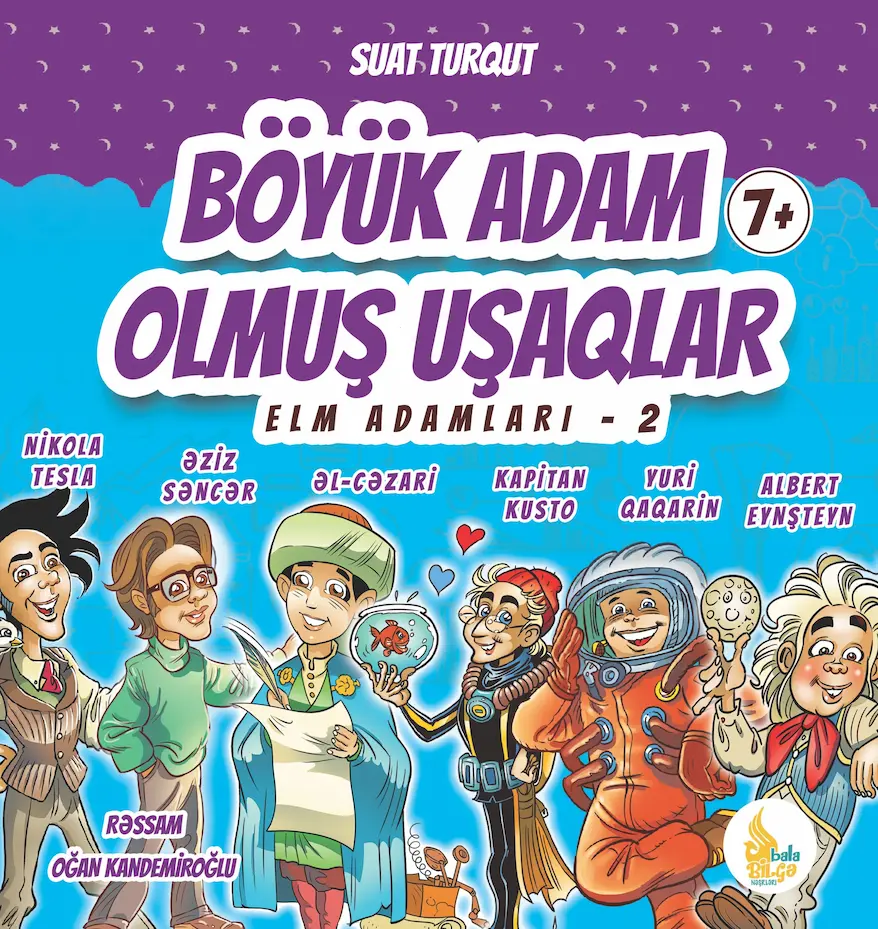 Böyük adam olmuş uşaqlar. Elm adamları-2